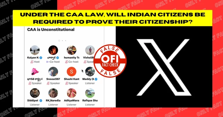 BRS સમર્થકો X સ્પેસમાં ખોટો પ્રચાર કરે છે કે CAA ભારતીયોને તેમની નાગરિકતા ગુમાવશે